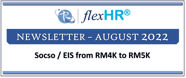 Picture of FlexHR Newsletter - August 2022 (Socso / EIS from RM4K to RM5K)